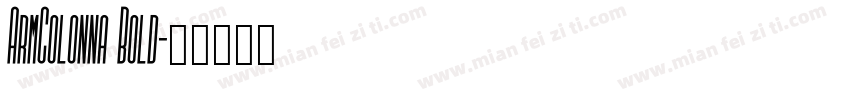 ArmColonna Bold字体转换